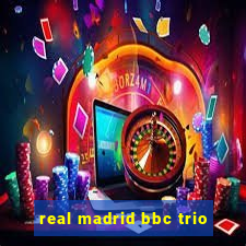 real madrid bbc trio